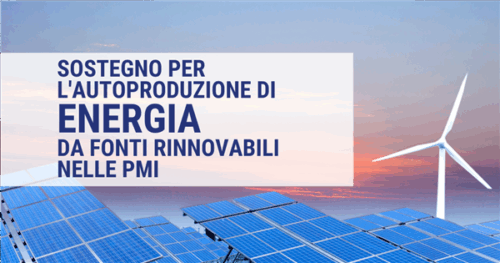 MIMIT – AUTOPRODUZIONE DI ENERGIA RINNOVABILE PER LE PMI
